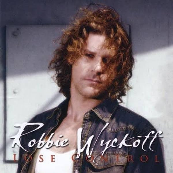 Robbie Wyckoff : Lose Control (CD, Album)