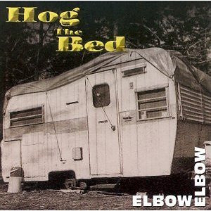 Elbow (2) : Hog The Bed (CD, Album)