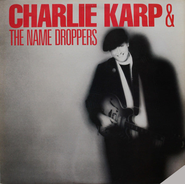 Charlie Karp & The Name Droppers : Charlie Karp & The Name Droppers (LP, Album)