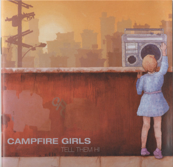 Campfire Girls : Tell Them Hi (CD, Album, Enh)