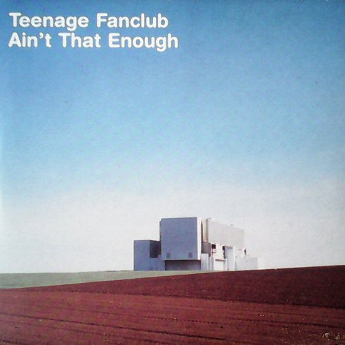 Teenage Fanclub : Ain't That Enough (CD, Single)