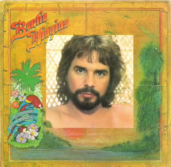 Bertie Higgins : Just Another Day In Paradise (LP, Album)
