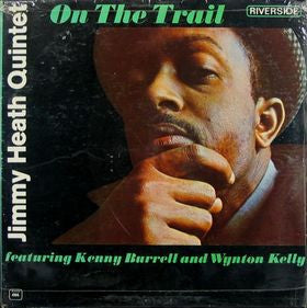 Jimmy Heath Quintet Featuring Kenny Burrell And Wynton Kelly : On The Trail (LP, Album, Mono)