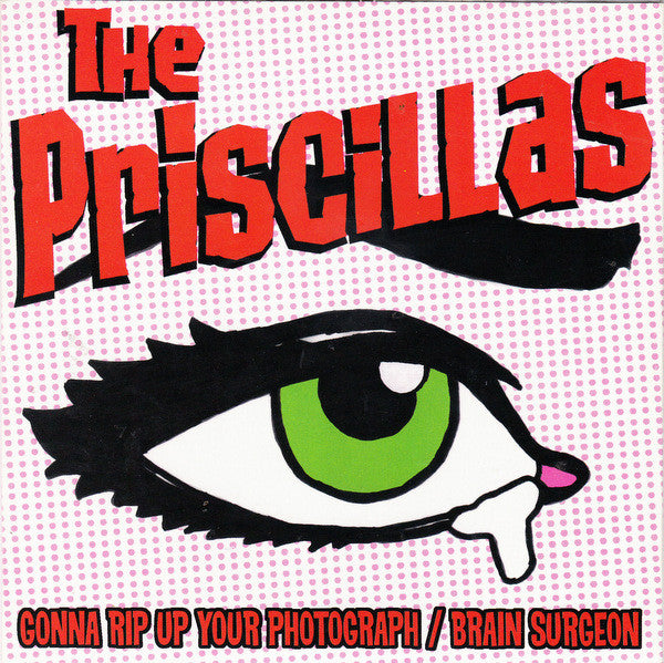 The Priscillas : Gonna Rip Up Your Photograph (7", Single, Cle)