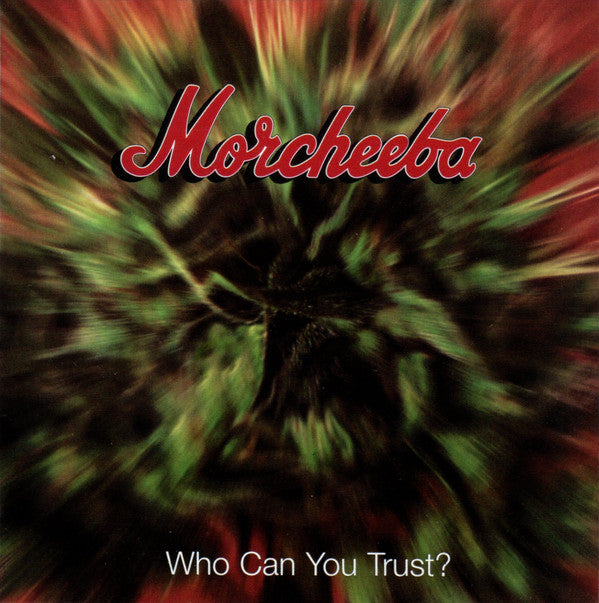Morcheeba : Who Can You Trust? (CD, Album, SRC)