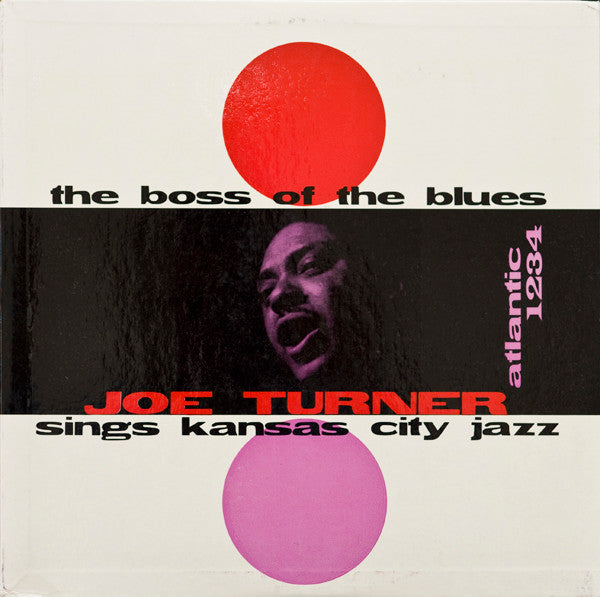 Big Joe Turner : The Boss Of The Blues Sings Kansas City Jazz (LP, Album, Mono)
