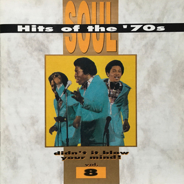 Various : Soul Hits Of The '70s - Didn't It Blow Your Mind, Vol. 8 (CD, Comp, Den)