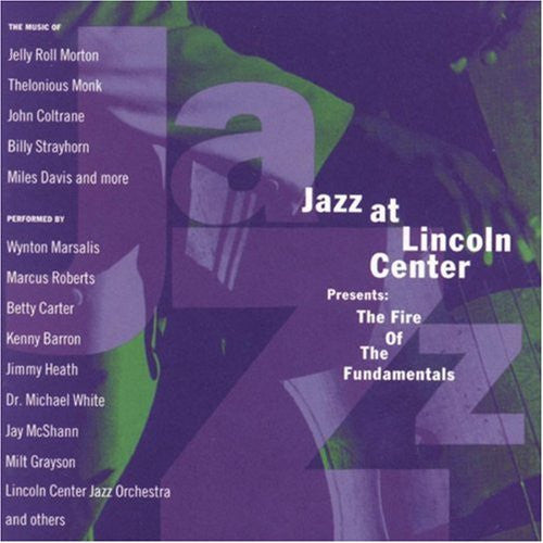 Jazz At Lincoln Center : The Fire Of The Fundamentals (CD, Album)