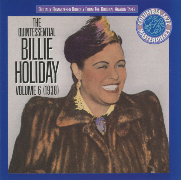 Billie Holiday : The Quintessential Billie Holiday Volume 6 (1938) (CD, Comp, Mono, RE, RM)