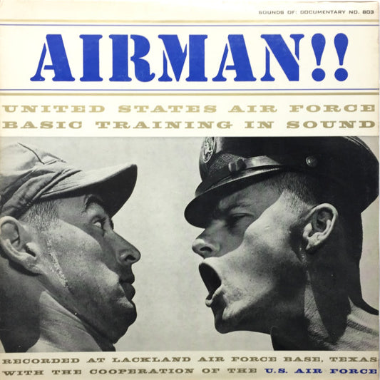 No Artist : Airman!!: United States Air Force Basic Training In Sound (LP, Album)