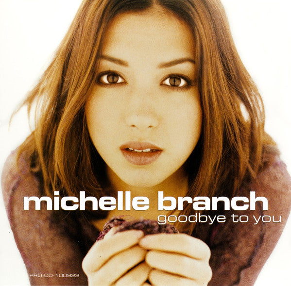 Michelle Branch : Goodbye To You (CD, Single, Promo)