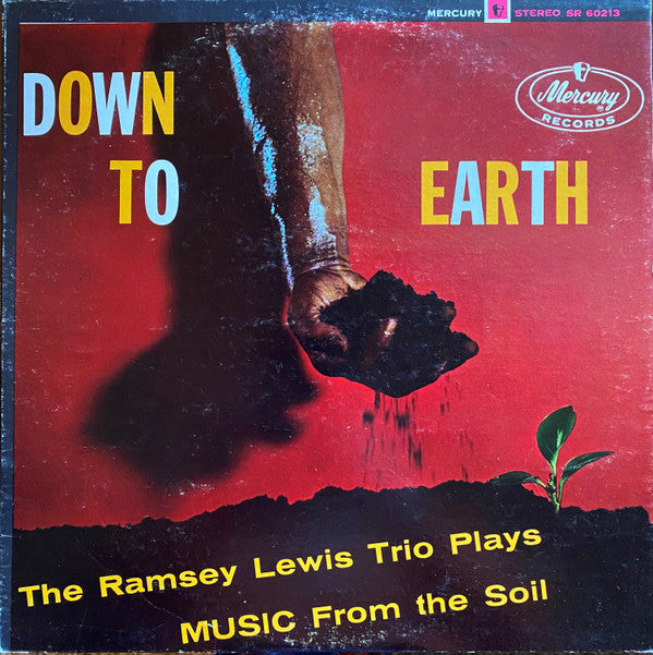 The Ramsey Lewis Trio : Down To Earth (Music From The Soil) (LP, Album)