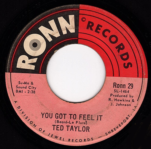 Ted Taylor : You Got To Feel It (7")