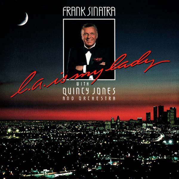 Frank Sinatra With Quincy Jones And Orchestra* : L.A. Is My Lady (LP, Album, Spe)