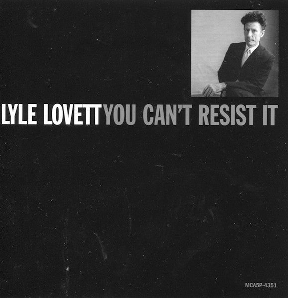 Lyle Lovett : You Can't Resist It (CD, Single, Promo)