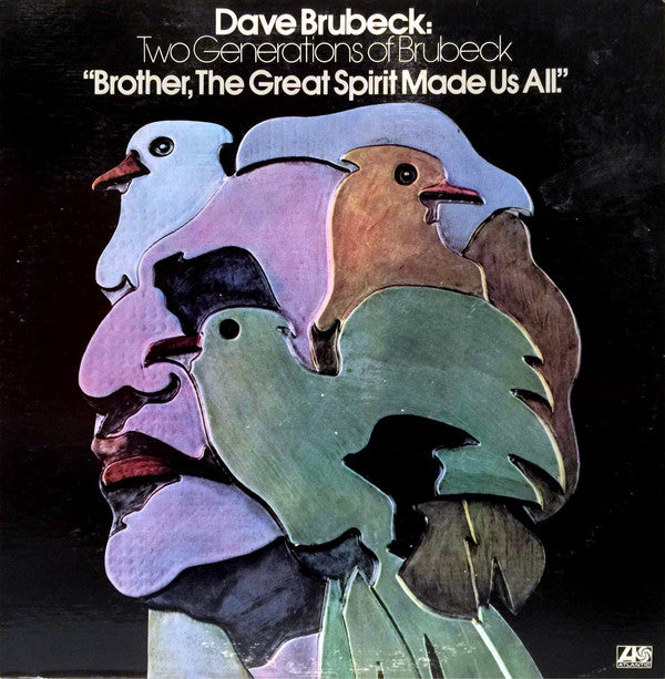 Dave Brubeck And Darius Brubeck Ensemble With Chris Brubeck & Dan Brubeck : Two Generations Of Brubeck "Brother, The Great Spirit Made Us All". (LP, Album, RI )