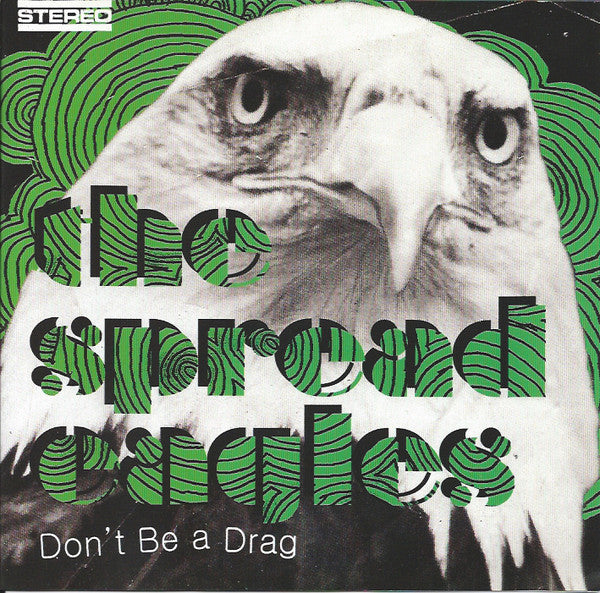 The Spread Eagles : Don't Be A Drag (7")