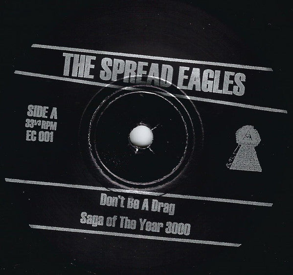 The Spread Eagles : Don't Be A Drag (7")