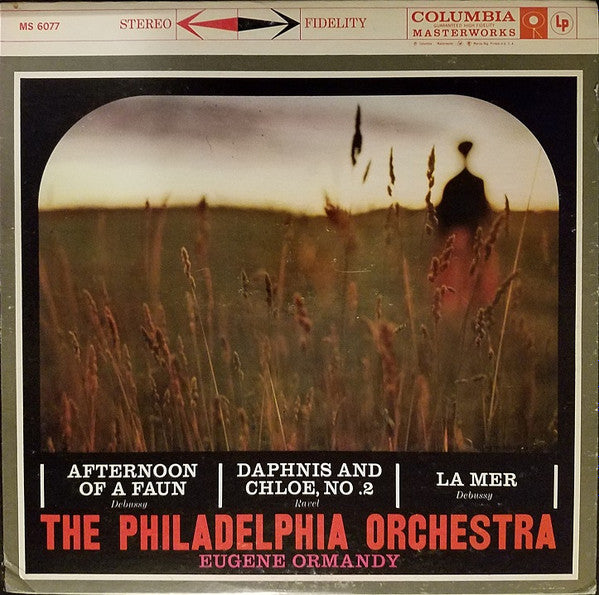 The Philadelphia Orchestra, Eugene Ormandy : Afternoon Of A Faun / Daphnis And Chloe, No. 2 / La Mer (LP, Album)