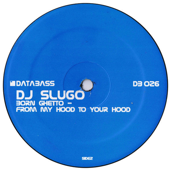 DJ Slugo : Born Ghetto - From My Hood To Your Hood (12")