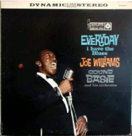 Joe Williams / Count Basie Orchestra : Everyday I Have The Blues (LP, Album, RE)
