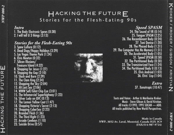 Arthur Kroker / Marilouise Kroker / Steve Gibson (8) / David Kristian : Hacking The Future (CD, Album)