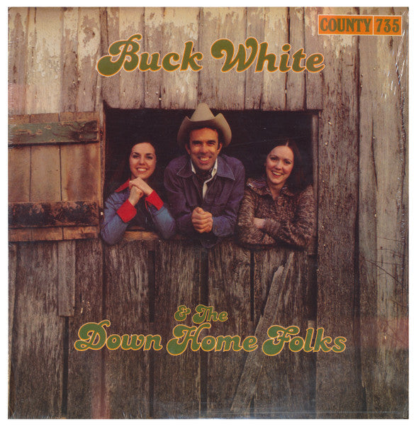 Buck White & The Down Home Folks : Buck White & The Down Home Folks (LP, Album, RE)