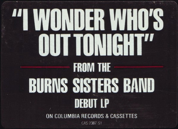 The Burns Sisters Band : I Wonder Who's Out Tonight (12", Single, Promo)