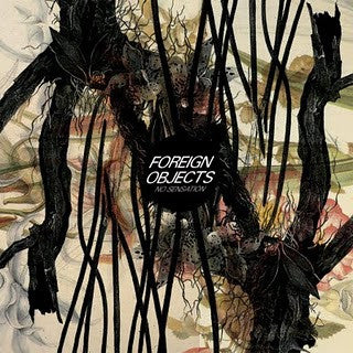 Foreign Objects (3) : No Sensation (LP, Album)