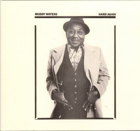 Muddy Waters : Hard Again (CD, Album, RE)