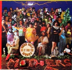 The Mothers Of Invention* : We're Only In It For The Money (LP, Album, RE, Bla)
