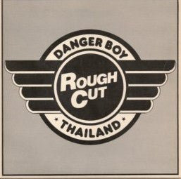 Rough Cut : Danger Boy / Thailand (7")