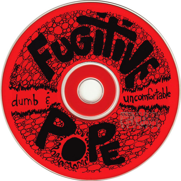 Fugitive Pope (2) : Dumb And Uncomfortable (CD, Album)