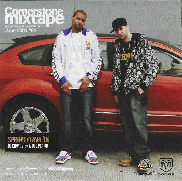DJ Envy, DJ J.Period*, Various : Cornerstone Mixtape #84 / June 2006 - Spring Flava '06 (CD, Mixed, Mixtape, Promo + CD, Comp, Promo)