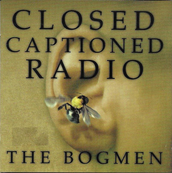 The Bogmen : Closed Captioned Radio (CD, Album)