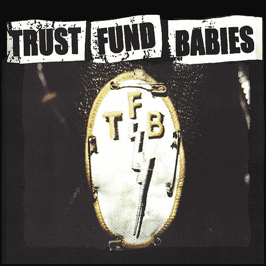 Trust Fund Babies : Trust Fund Babies (LP, Album)