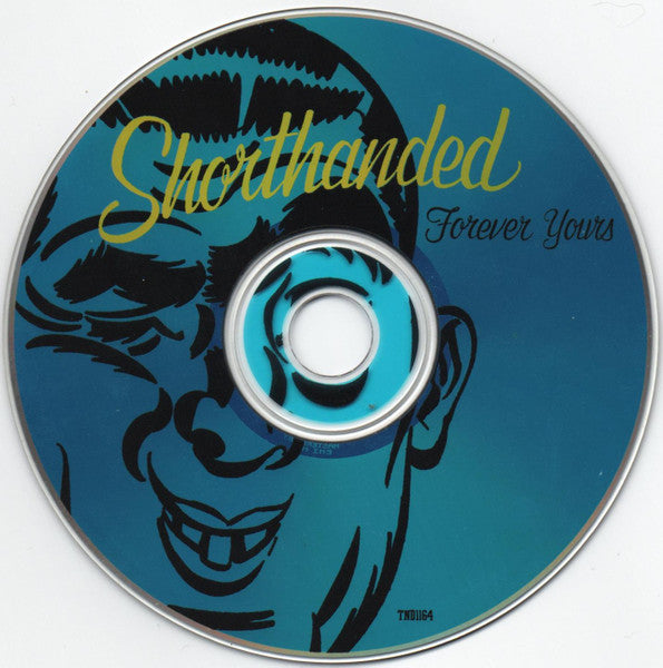 Shorthanded : Forever Yours (CD, Album)