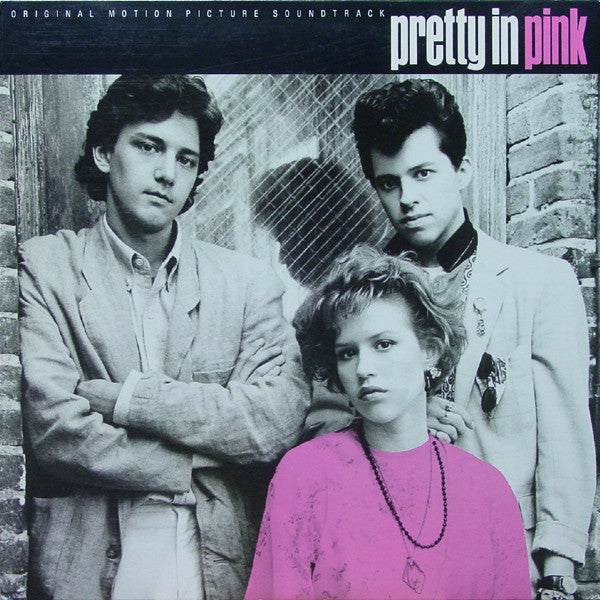 Various Artists* : Pretty In Pink (Original Motion Picture Soundtrack) (LP, Album, Comp, R -)