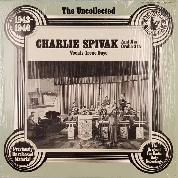 Charlie Spivak And His Orchestra : The Uncollected Charlie Spivak, 1943-1946 (LP, Mono)