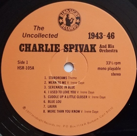 Charlie Spivak And His Orchestra : The Uncollected Charlie Spivak, 1943-1946 (LP, Mono)