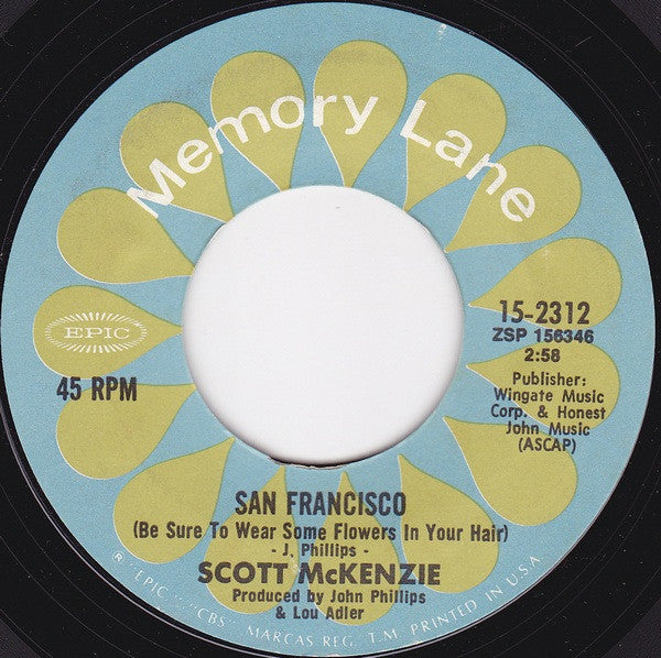 Scott McKenzie : San Francisco (Be Sure To Wear Some Flowers In Your Hair) / Like An Old Time Movie (7", Single, RE, Styrene)
