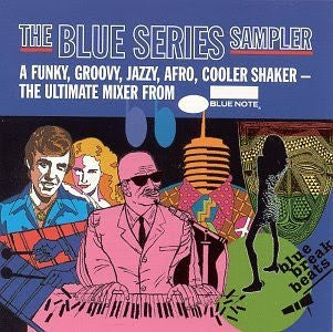 Various : The Blue Series Sampler ( A Funky, Groovy, Jazzy, Afro, Cooler Shaker - The Ultimate Mixer From Blue Note)  (CD, Comp, Smplr)