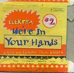Various : We're In Your Hands #2: A Summer Sampler From Elektra (CD, Promo, Smplr)