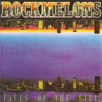 The Rockmelons : Tales Of The City (LP, Album)