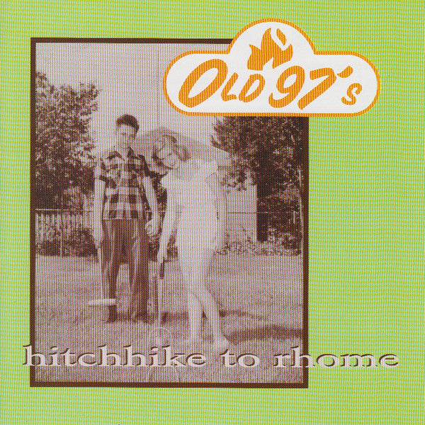 Old 97's : Hitchhike To Rhome (CD, Album, RP)