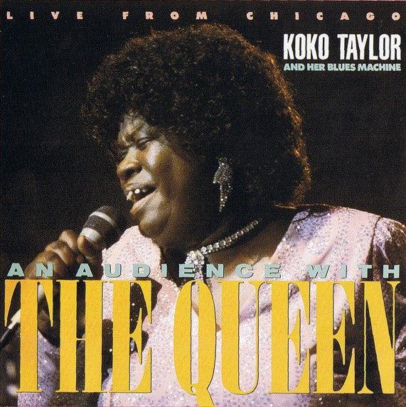 Koko Taylor & Her Blues Machine : An Audience With The Queen (Live From Chicago) (LP, Album)