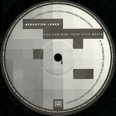 Sebastien Leger* : You Can Hide From Your Beats (12")
