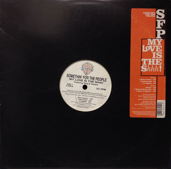 Something For The People* Featuring Trina & Tamara : My Love Is The Shhh! (12")