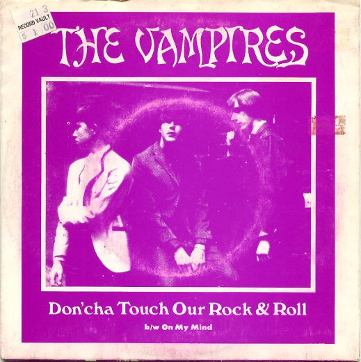 The Vampires (4) : Don'cha Touch Our Rock & Roll (7")