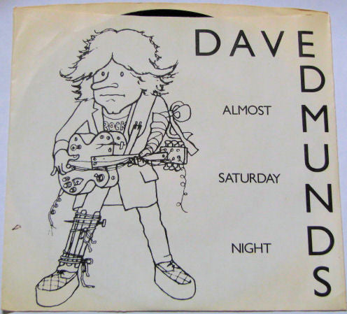 Dave Edmunds : Almost Saturday Night (7", Single, Styrene, All)